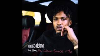 August Alsina - First Time (New Orleans Bounce Mix) Clean