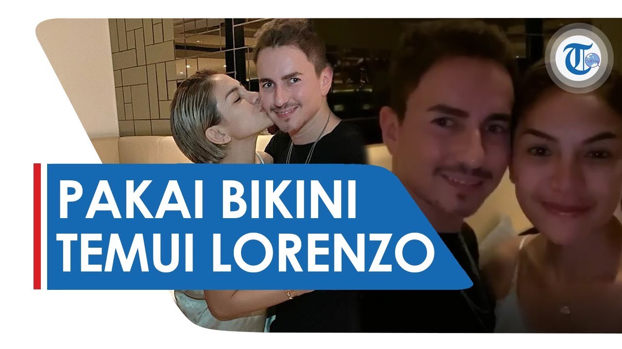 Akui Diminta Jorge Lorenzo  Pakai Bikini Malam malam 