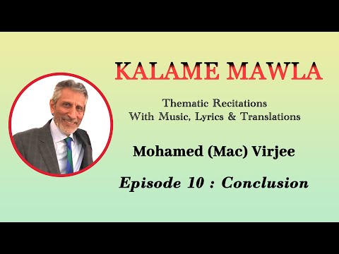 Kalame Mawla - Mohamed Virjee: Final & Concluding Episode 10