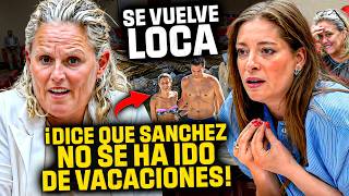 ESTER MUÑOZ HUMILLA A LA PORTAVOZ DE SÁNCHEZ POR DECIR QUE SU JEFE NO HA ESTADO DE VACACIONES.