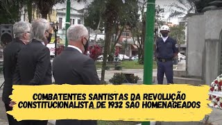 Combatentes santistas da Revolução Constitucionalista de 1932 são homenageados