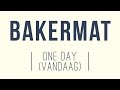 Bakermat - One Day (Vandaag) (Oliver $ & Matthew ...