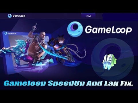 Gameloop [Tencent Gaming Buddy] Lag Fix for Windows 10, 8, 7