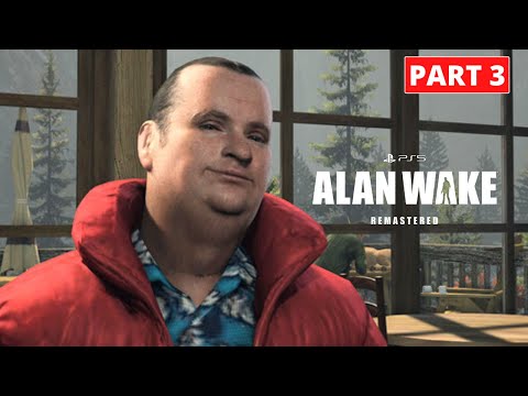 ALAN WAKE REMASTERED PS5™ Walkthrough Gameplay Part 3 - BARRY COMES THROUGH !! (No Commentary)