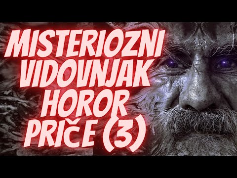 Horor Priče Vikendom (3): Misteriozni Vidovnjak