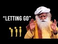 THE POWER OF LETTING GO SADHGURU