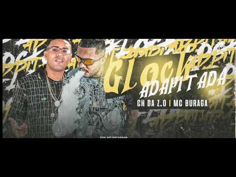 CH DA Z.O, MC BURAGA - GLOCK ADAPITADA - REMIX BREGA FUNK