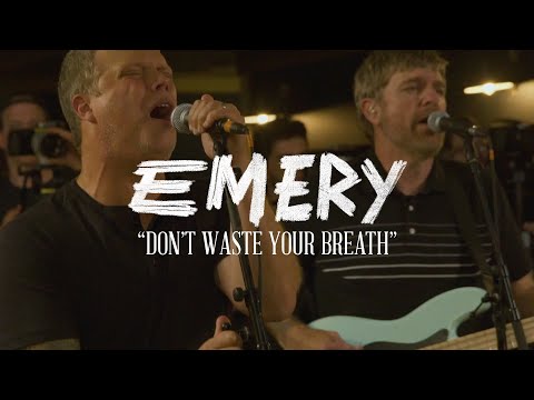 Dont Waste Your Breath - Emery