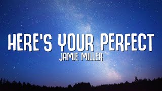 Download lagu Jamie Miller Here s Your Perfect... mp3