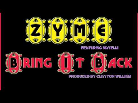 Bring it Back - Zyme ft Nayelli (Prod by Clayton William)