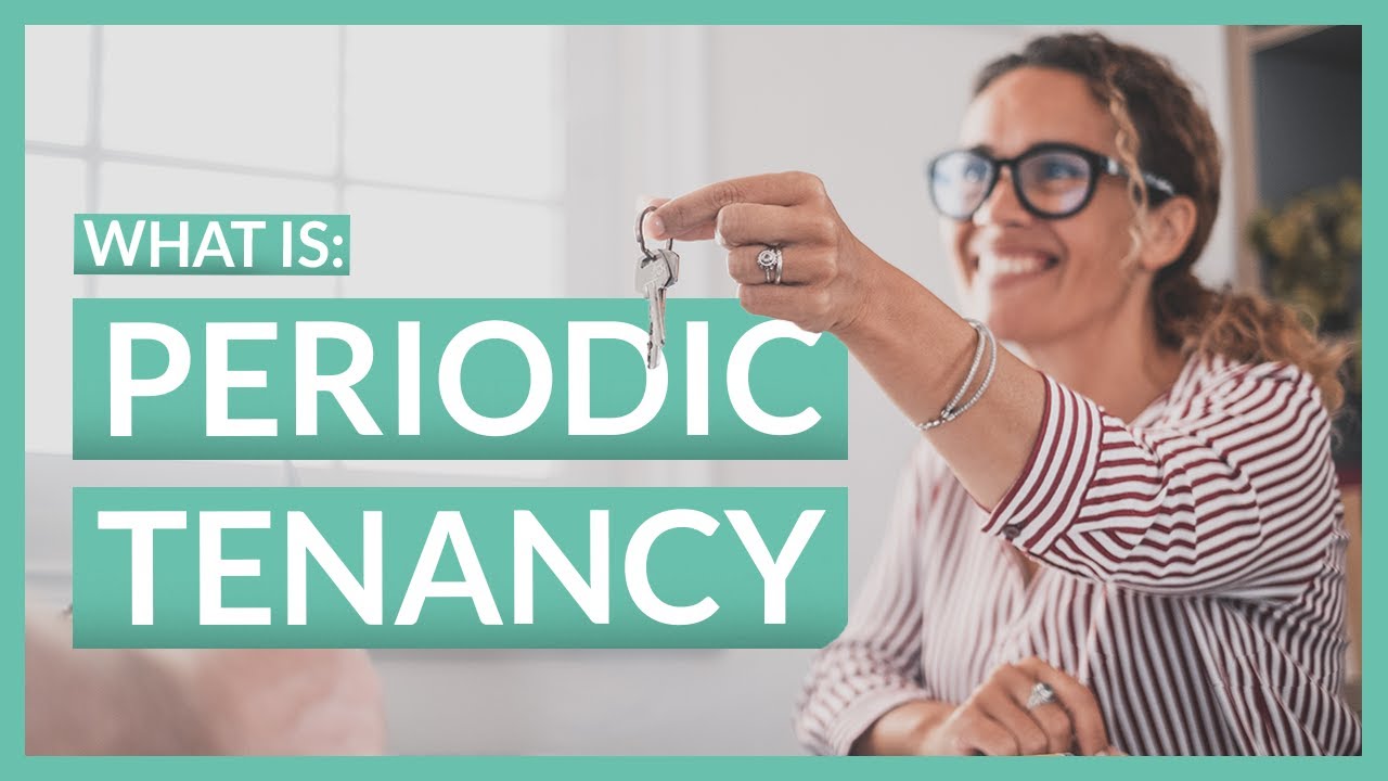 What Is a Periodic Tenancy? | Renting Tips