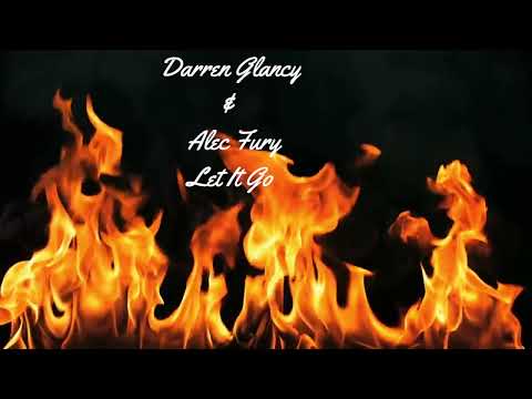 Darren Glancy & Alec Fury   Let It Go (GBX song)