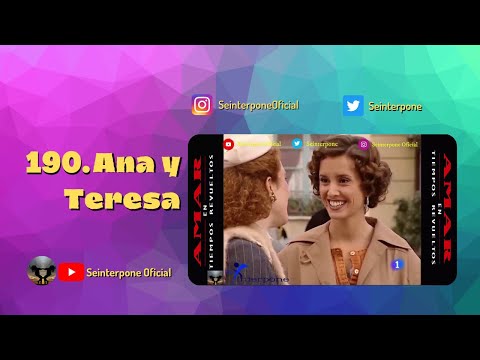 190.- Ana y Teresa. #AmarEnTiemposRevueltos