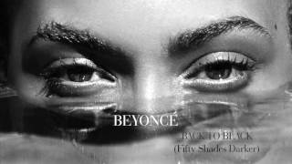 Beyoncé  - Back to Black From The '(Fifty Shades Darker Soundtrack Audio) 2017