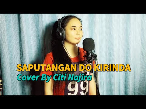 Saputangan Do Kirinda | Cover by Citi Najira
