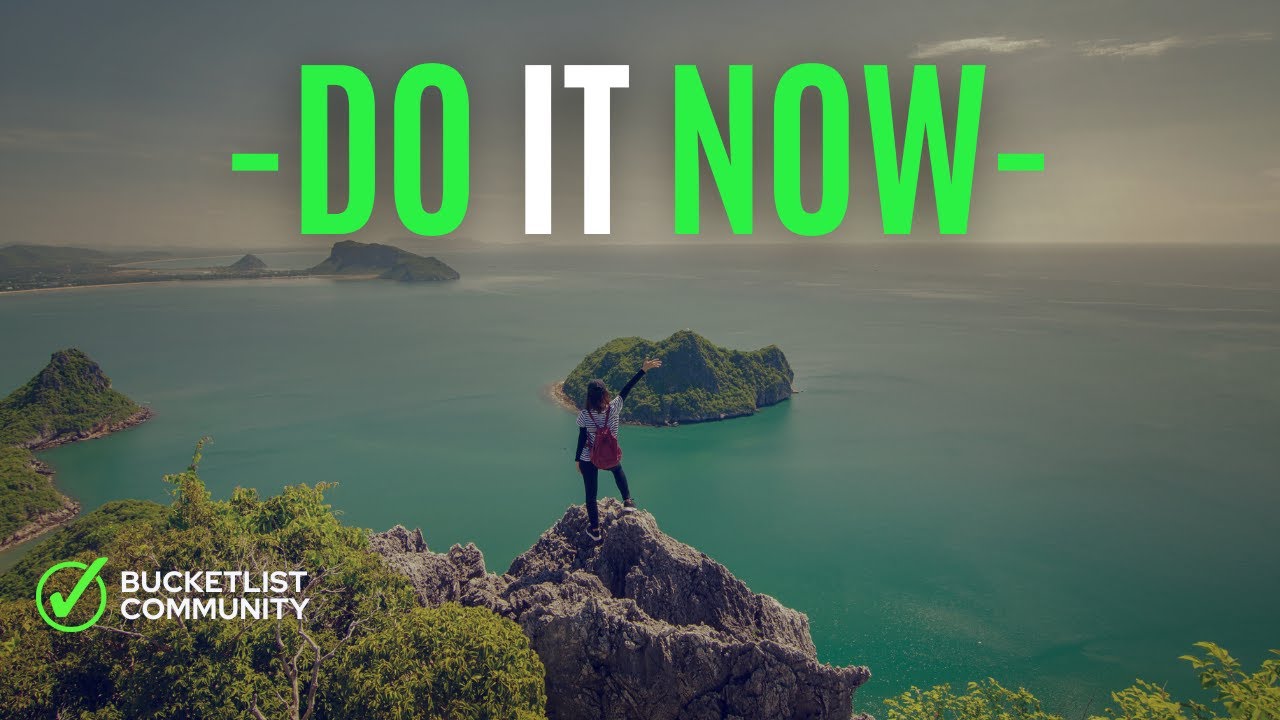 Don't Wait To Live Your Life | Do It Now!!!