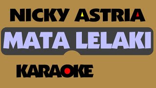 Download lagu Nicky Astria -  MATA LELAKI. Karaoke mp3