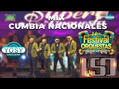 🎺08. Mix Cumbia nacionales - La Super Orquesta [14vo FESTIVAL DISCOS YOSY]🔥