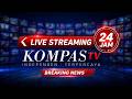 LIVE STREAMING KOMPAS TV 24 JAM