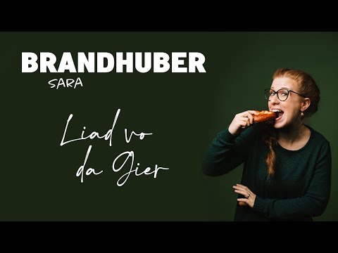 Sara Brandhuber - Liad vo da Gier