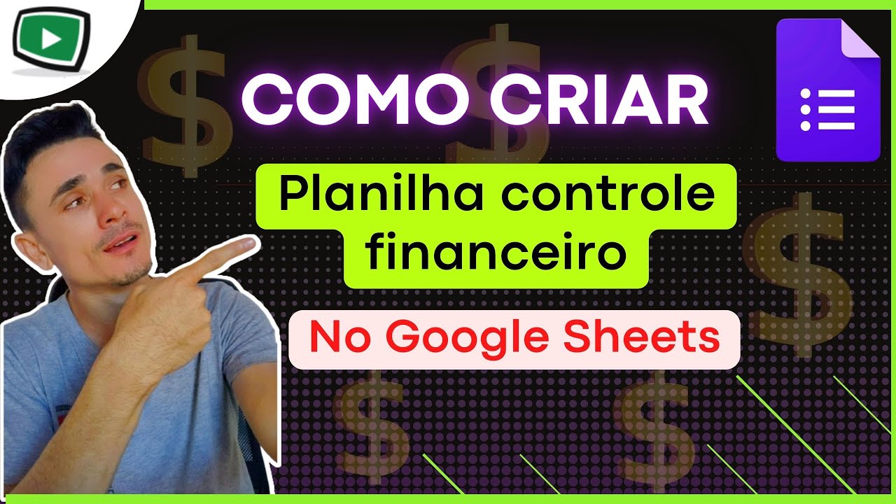 Como Criar Uma Planilha Controle Financeiro Pessoal No Google Sheets | passo a passo