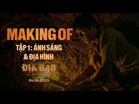 BEHIND THE SCENE | TẬP 1 | PHIM ĐỊA ĐẠO: MẶT TRỜI TRONG BÓNG TỐI | DỰ KIẾN TẠI RẠP 4.4.2025