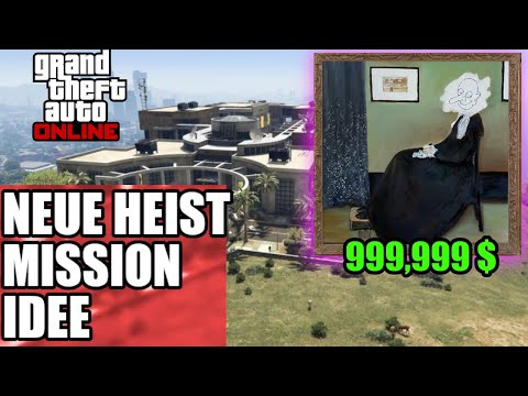 Die (fast) perfekte Idee für ein neues Heist Update - GTA 5 Online Deutsch