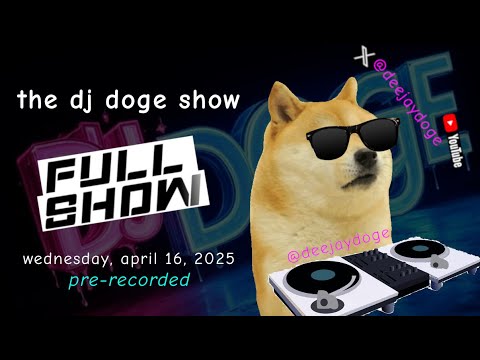 The DJ DOGE Show - Wednesday, April 16, 2025