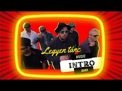 Intro - Legyen tánc(Official Video)