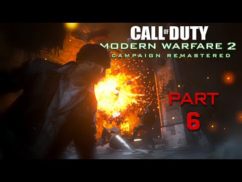 CALL OF DUTY MODERN WARFARE 2 REMASTERED Gameplay Walkthrough Part 6 FULL Campaign - No Commentary