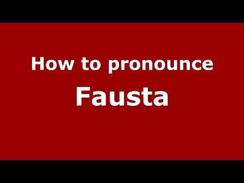 How to pronounce Fausta (Brazilian Portuguese/Brazil) - PronounceNames.com