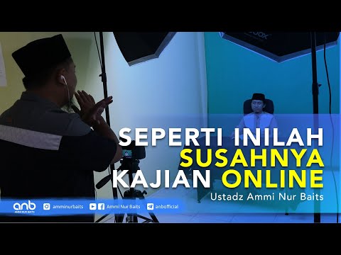 Seperti Inilah Susahnya Kajian Online | Ustadz Ammi Nur Baits