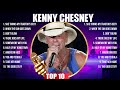 Kenny Chesney Greatest Hits Full Album ️ Full Album ️ Top 10 Hits Of All Time