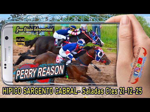 PERRY REASON- Clasico Interprovincial- Hipico Sargento Cabral- Saladas Ctes 21-12-25
