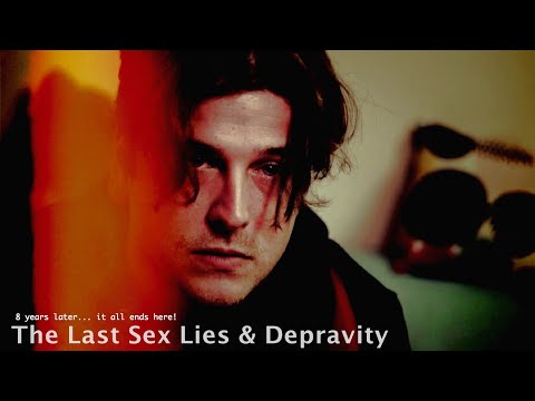 The Last Sex Lies & Depravity