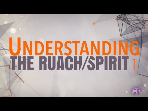 Understanding the Ruach/Spirit | Part 1