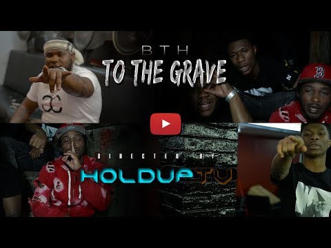 BTH - To The Grave (Official Music Video) Shot By @HoldUpTV