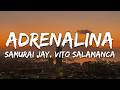 Samurai Jay, Vito Salamanca - ADRENALINA (Testo/Lyrics)