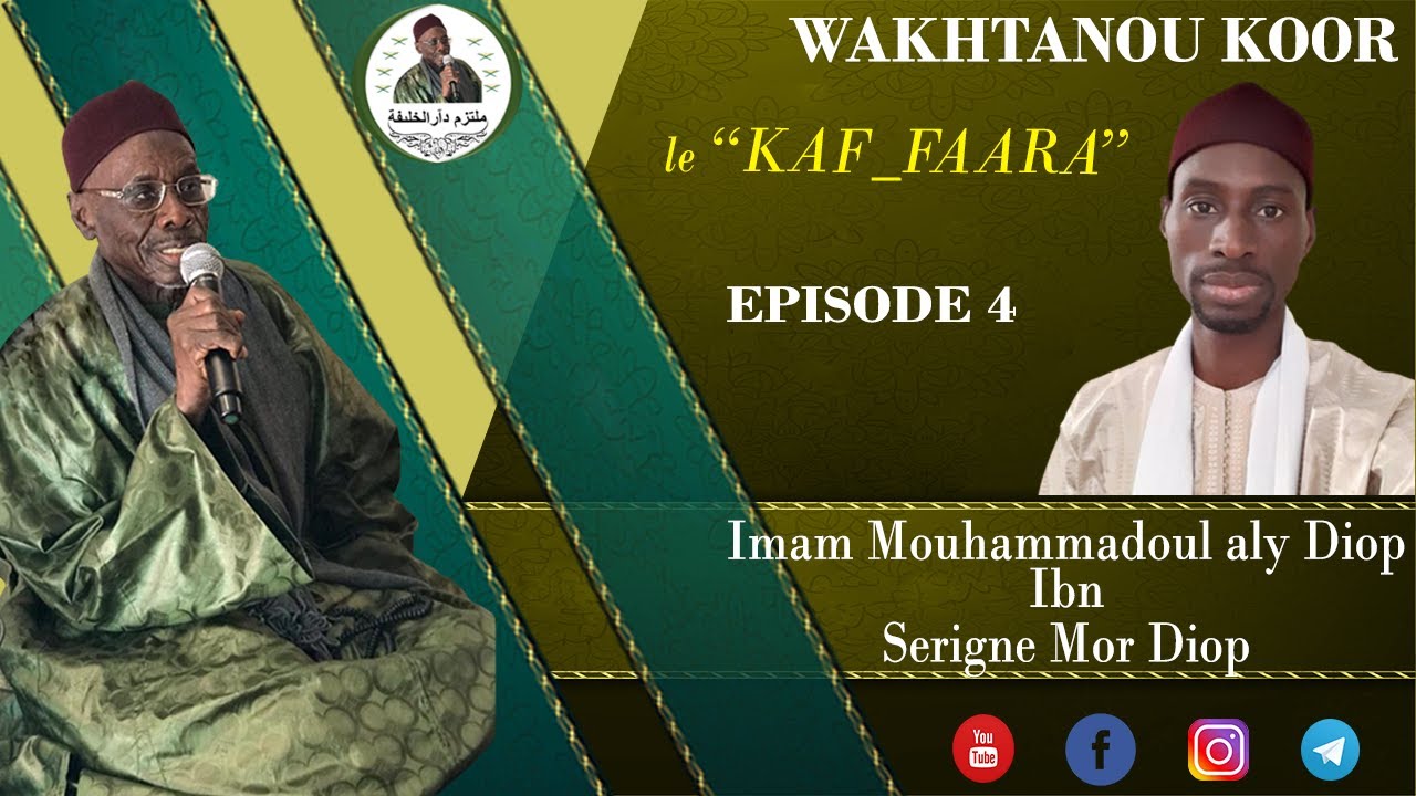 WAKHTANOU KOOR EPISODE 4 : LE "KAF_FAARA"
