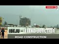 Ibeju-Lekki | Ibeju-Eleko Road Construction | Ibeju Lekki Lands | #lekkiepeexpressway #ibejulekki