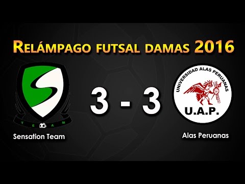 Sensation Team (3 - 3) Alas Peruanas || Relámpago Futsal Damas 2016
