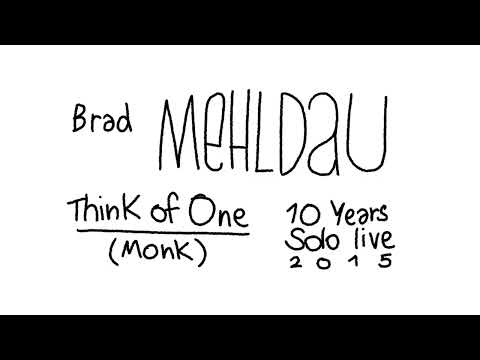 Brad Mehldau: Think of One (10 Years Solo Live)