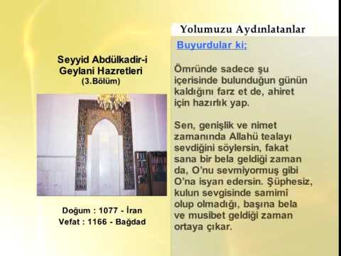 SEYYID ABDULKADIR GEYLANI HAZRETLERİ 3 (YOLUMUZU AYDINLATANLAR)