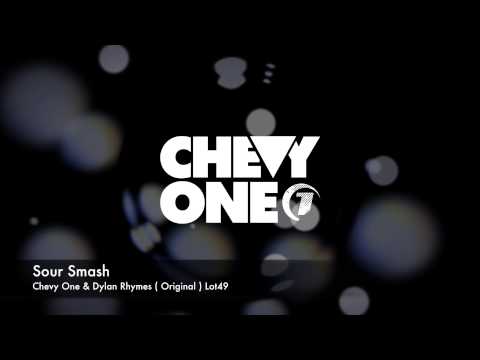 Sour Smash - Chevy One & Dylan Rhymes ( Original ) LOT49