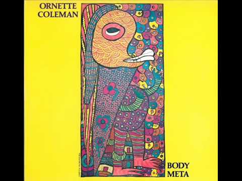 Ornette Coleman - "Body Meta" (full album) - 1978