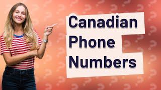 How can I get a Canadian phone number?