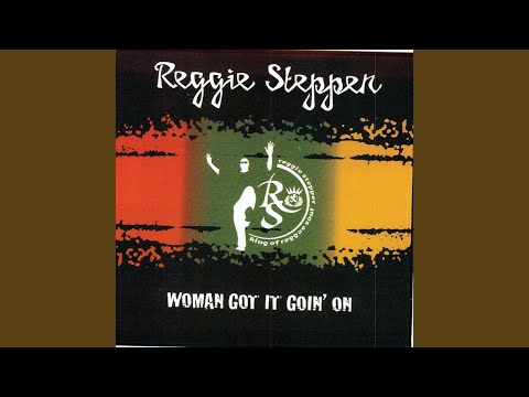 Woman Got It Goin' On (Original)