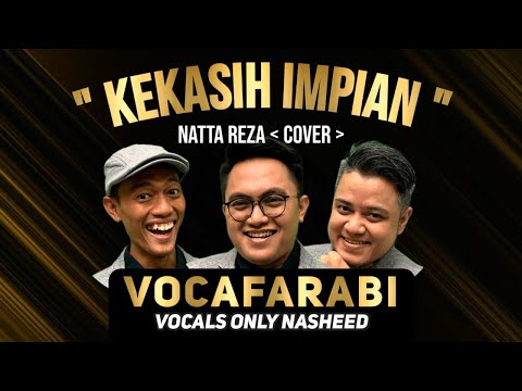 Kekasih Impian - Natta Reza | Vocafarabi | Acapella Cover #nasyid #nasheed