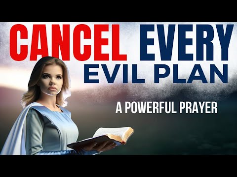 Powerful Prayer to CANCEL EVIL PLAN Of The Enemy  | Prayer Against Evil Plans