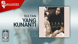 Download lagu Sultan - Yang Kunanti ( Karaoke Video) mp3 Download lagu Sultan - Yang Kunanti ( Karaoke Video) mp3